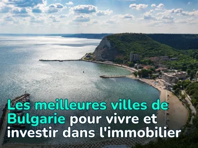 Quel est le meilleur endroit où vivre en Bulgarie ? Top 5 des villes accueillantes et prometteuses où s'installer.