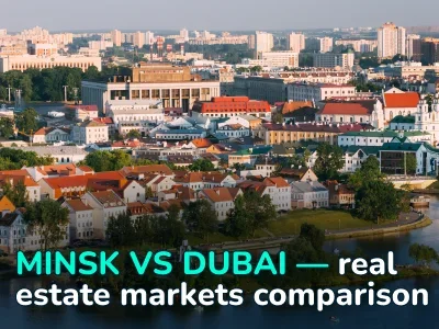 Minsk vs Dubai: Prices, Mortgages, Payback Period