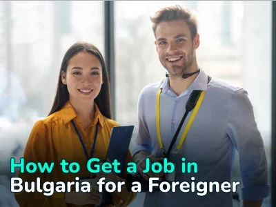 Jobs in Bulgaria for Foreigners: Work Visa Requirements, Wages and Taxation