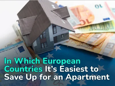 In Which European Countries It’s Easiest to Save Up for an Apartment
