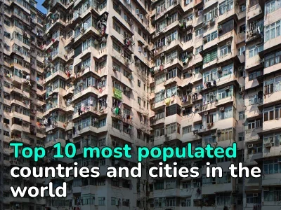 The Most Populous Countries and Cities in the World