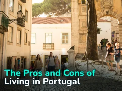 The Pros and Cons of Living in Portugal: How to Move and What to Expect