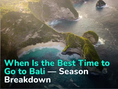 Seasons on the Tropical Island of Bali: When to Go for the Perfect Vacation