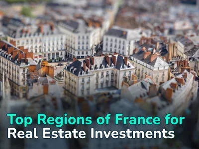 The Best Regions in France for Real Estate Investments