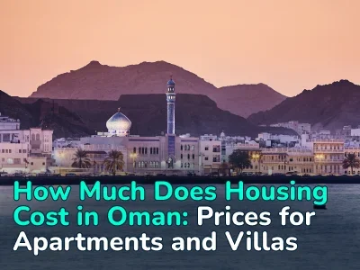 Property Prices in Oman: Complete Overview by Cities and Types