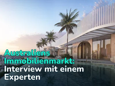 Interview zum australischen Immobilienmarkt: Hauspreise, Unterschiede zwischen den Bundesstaaten und Chancen für Investoren