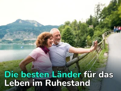 Die besten Länder für das Leben im Ruhestand im Jahr 2024. Detaillierter Leitfaden