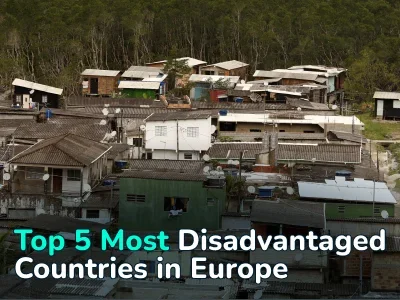 Where Not to Live in Europe: Top 5 Most Disadvantaged Countries