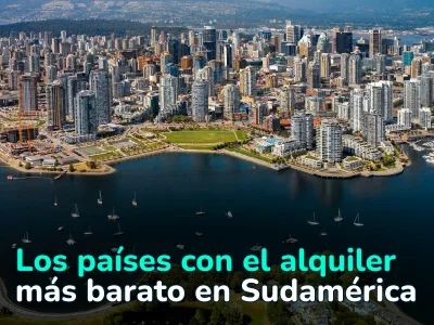 Top 5 países con el alquiler más barato en Sudamérica