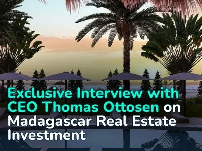 Madagascar Real Estate Investment: Insider Interview with CEO Thomas Ottosen on Frontier Market Opportunities in 2026