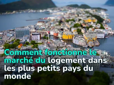 L'immobilier dans les plus petits pays du monde – Aperçu et caractéristiques