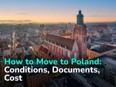 How to Move to Poland for Permanent Residence. Immigration Options, Necessary Documents, and How to Obtain a Residence Card