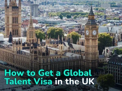 How to Move to the UK on a Global Talent Visa