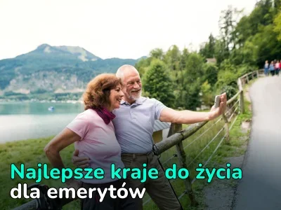 Najlepsze kraje do życia na emeryturze w 2024 roku. Szczegółowy przewodnik