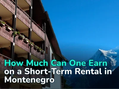 How Much Does a Short-term Rental in Montenegro Bring? We Calculate Profits on Real Objects