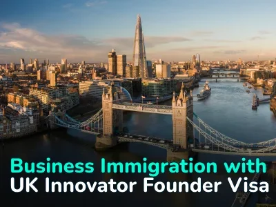 Innovator Founder Visa UK: Requirements, Costs and Path to ILR
