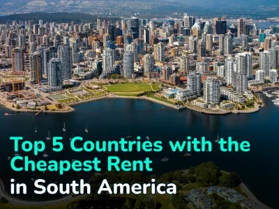 Top 5 Cheapest Countries in South America for Rent