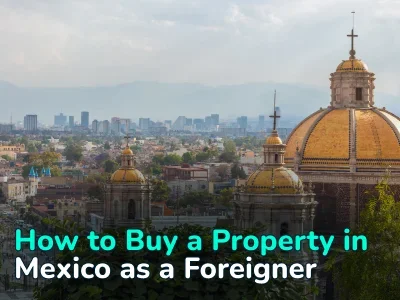 Real Estate Prices in Mexico: Market Overview and How to Buy Property