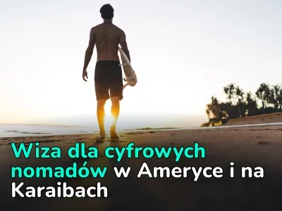 Wiza dla cyfrowych nomadów w Ameryce i na Karaibach